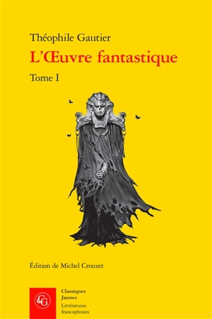 L'oeuvre fantastique. Vol. 1. Nouvelles - Théophile Gautier