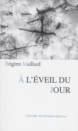 A l'éveil du jour - Brigitte Maillard