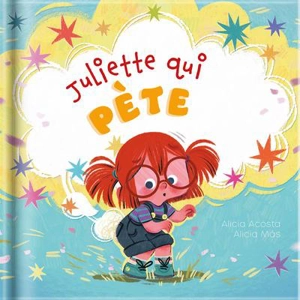 Juliette qui pète - Alicia Acosta