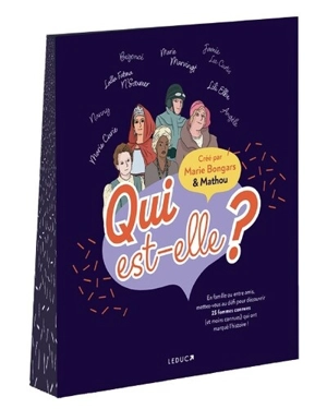 Qui est-elle ? : en famille ou entre amis, mettez-vous au défi pour découvrir 25 femmes connues (et moins connues) qui ont marqué l'histoire ! - Marie Bongars