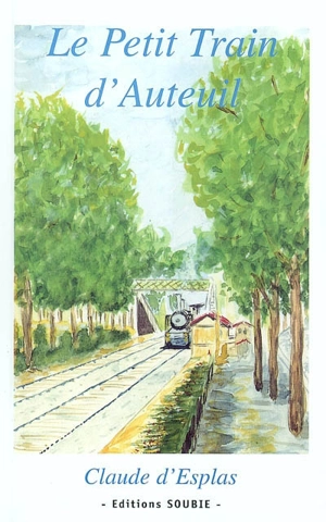 Le petit train d'Auteuil - Claude d' Esplas