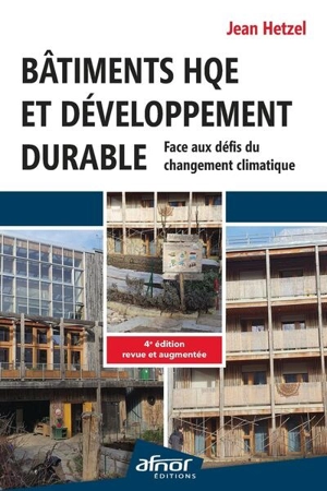 Bâtiments HQE et développement durable : face aux défis du changement climatique - Jean Hetzel