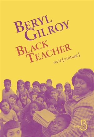 Black teacher : récit - Beryl Gilroy