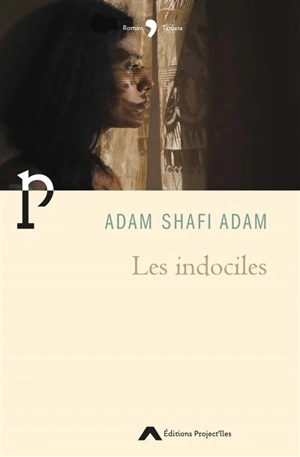 Les indociles - Adam Shafi Adam