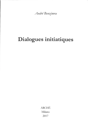 Dialogues initiatiques - André Benzimra