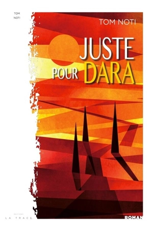 Juste pour Dara - Tom Noti