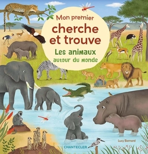 Les animaux autour du monde : mon premier cherche et trouve - Katharina Lotz