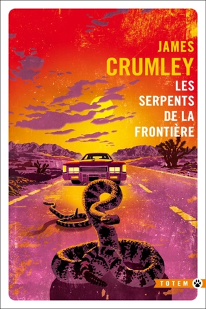 Les serpents de la frontière - James Crumley