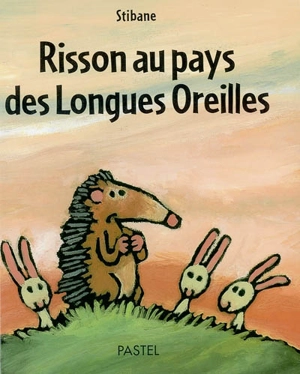 Risson au pays des Longues Oreilles - Stibane