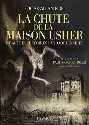 La chute de la maison Usher : et autres histoires extraordinaires : texte intégral - Edgar Allan Poe