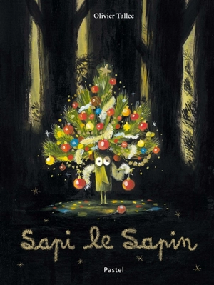 Sapi le sapin - Olivier Tallec