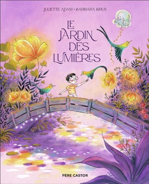 Le jardin des lumières - Juliette Adam