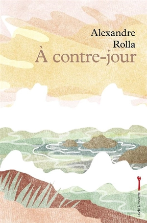 A contre-jour - Alexandre Rolla