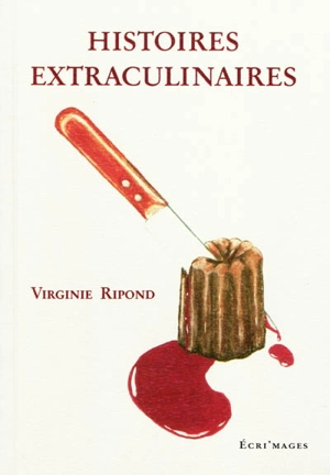 Histoires extraculinaires - Virginie Ripond