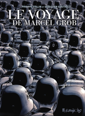 Le voyage de Marcel Grob - Philippe Collin