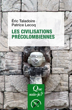 Les civilisations précolombiennes - Eric Taladoire