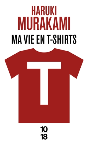 T : ma vie en t-shirts - Haruki Murakami