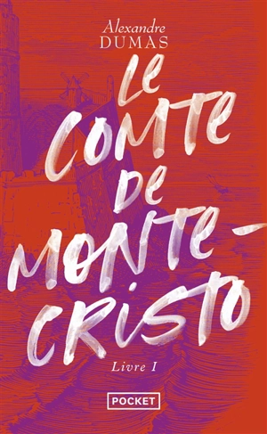 Le comte de Monte-Cristo. Vol. 1 - Alexandre Dumas