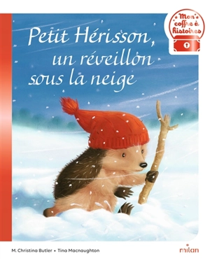 Petit Hérisson, un réveillon sous la neige - M. Christina Butler