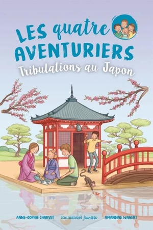 Les quatre aventuriers. Vol. 9. Tribulations au Japon - Anne-Sophie Chauvet