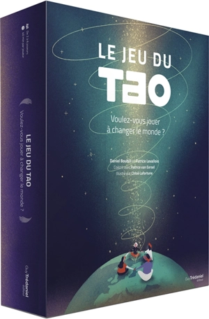 Le jeu du Tao : voulez-vous jouer à changer le monde ? - Daniel Boublil