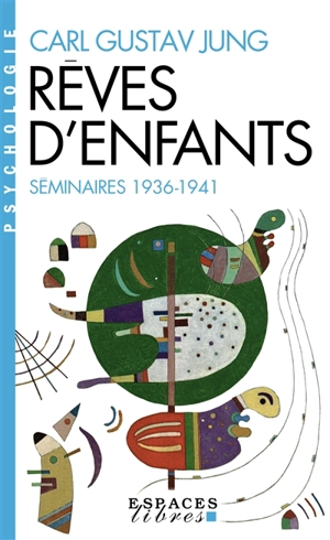 Rêves d'enfants : séminaires 1936-1941 - Carl Gustav Jung