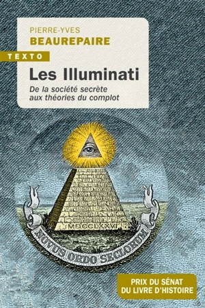 Les Illuminati : de la société secrète aux théories du complot - Pierre-Yves Beaurepaire