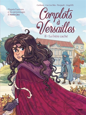 Complots à Versailles. Vol. 8. Le frère caché - Carbone