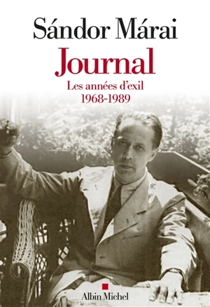 Journal. Les années d'exil : 1968-1989 - Sandor Marai