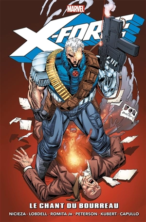 X-Force : le chant du bourreau. Vol. 2. 1992-1993 - Fabian Nicieza