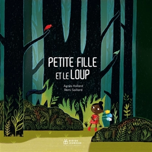 Petite fille et le loup - Agnès Grunelius-Hollard