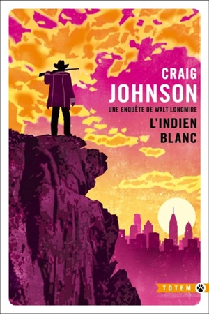 Une enquête de Walt Longmire. L'Indien blanc - Craig Johnson