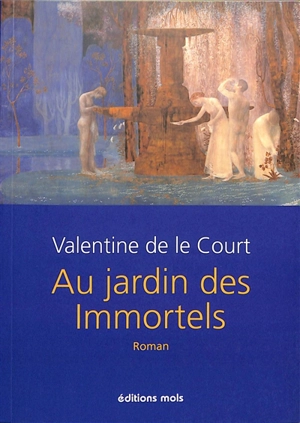 Au jardin des immortels - Valentine De le Court