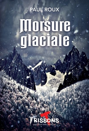 Morsure glaciale - Paul Roux