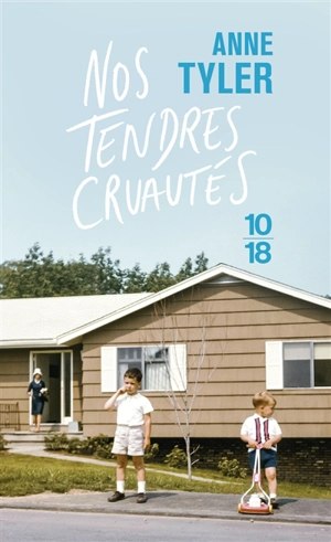 Nos tendres cruautés - Anne Tyler