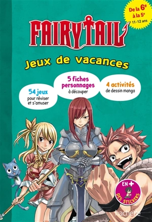 Fairy Tail : jeux de vacances : de la 6e à la 5e, 11-12 ans - Elisabeth Raoul