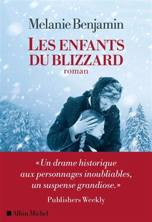 Les enfants du blizzard - Melanie Benjamin