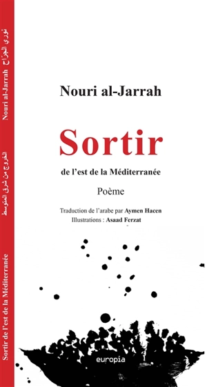 Sortir de l'est de la Méditerranée : poème - Nouri al- Jarrah