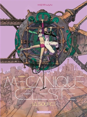 Mécanique céleste. Vol. 2. La Source - Merwan