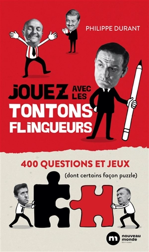 Jouez avec Les tontons flingueurs : 400 questions et jeux (dont certains façon puzzle) - Philippe Durant