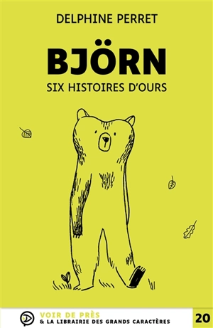 Björn : six histoires d'ours - Delphine Perret