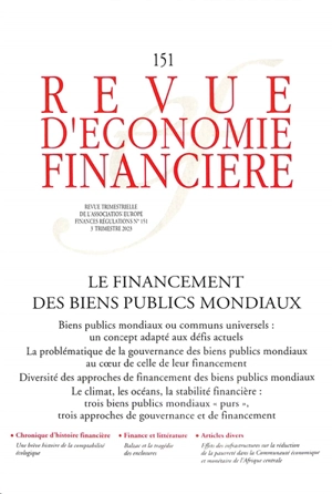 Revue d'économie financière, n° 151. Le financement des biens publics mondiaux