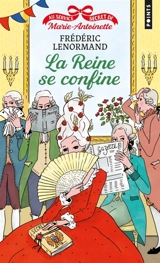 Au service secret de Marie-Antoinette. Vol. 5. La reine se confine - Frédéric Lenormand