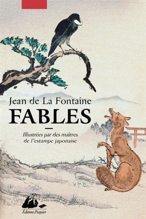 Fables : illustrées par des maîtres de l'estampe japonaise - Jean de La Fontaine