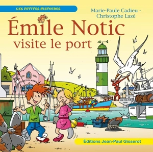 Emile Notic. Emile Notic visite le port - Marie-Paule Cadieu