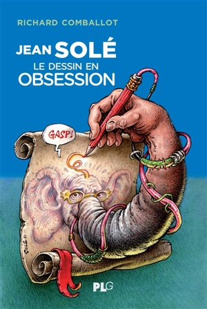 Jean Solé : le destin en obsession - Richard Comballot