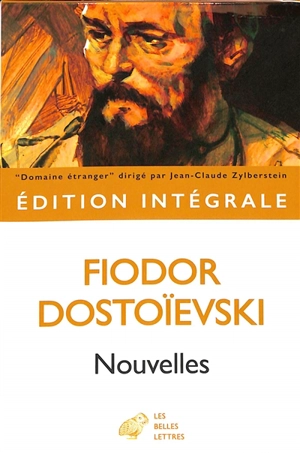 Nouvelles : édition intégrale - Fédor Dostoievski