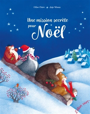 Une mission secrète pour Noël - Céline Claire