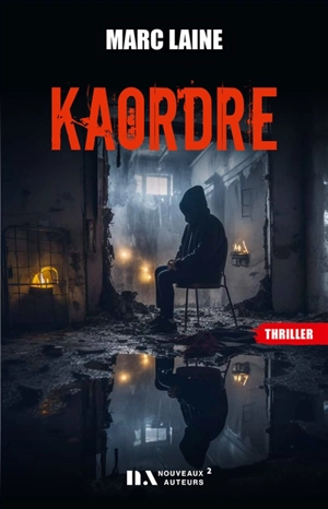 Kaordre : thriller - Marc Laine