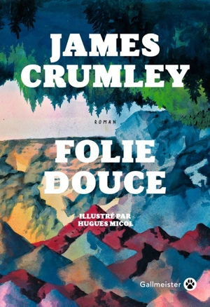 Folie douce - James Crumley